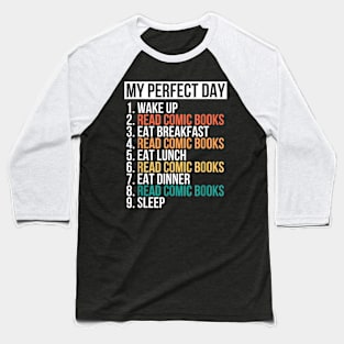 My Perfect Day Read Comic Books Passion Book Baseball T-Shirt